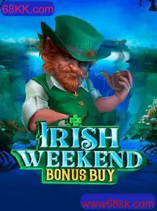 Descubra o Mundo do Jogo IrishWeekendBonusBuy em 68KK.com